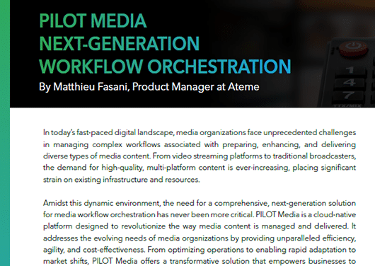 pilot media next generation workflow orchestration